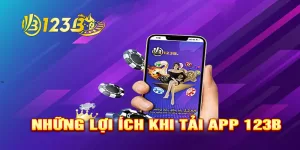 123b App | Cơ Hội Trúng Thưởng Lớn Chỉ Trong Tầm Tay Bạn!